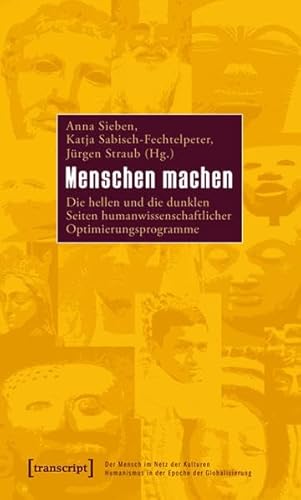 Beispielbild fr Menschen machen: Die hellen und die dunklen Seiten humanwissenschaftlicher Optimierungsprogramme zum Verkauf von medimops