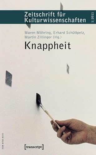 Beispielbild fr Knappheit: Zeitschrift fr Kulturwissenschaften, Heft 1/2011 zum Verkauf von medimops