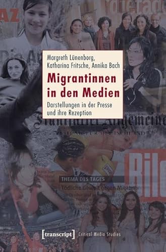 Image d'archives pour Migrantinnen in den Medien: Darstellungen in der Presse und ihre Rezeption mis en vente par medimops