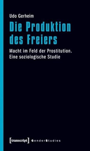 Beispielbild fr Die Produktion des Freiers zum Verkauf von Blackwell's