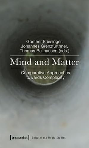 9783837618006: Mind and Matter: Comparative Approaches Towards Complexity