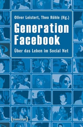 Beispielbild fr Generation Facebook. ber das Leben im Social Net, zum Verkauf von modernes antiquariat f. wiss. literatur