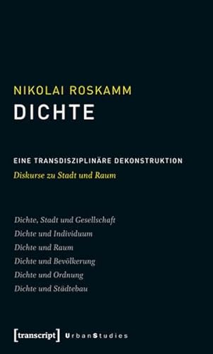 9783837618716: Dichte: Eine transdisziplinre Dekonstruktion. Diskurse zu Stadt und Raum