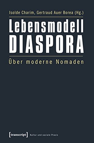 Lebensmodell Diaspora - Über moderne Nomaden - Charim Isolde, Auer Borea Gertraud (Hrsg.)