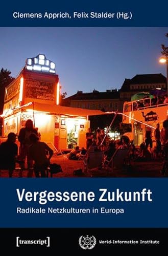 Beispielbild fr Vergessene Zukunft. Radikale Netzkulturen in Europa, zum Verkauf von modernes antiquariat f. wiss. literatur