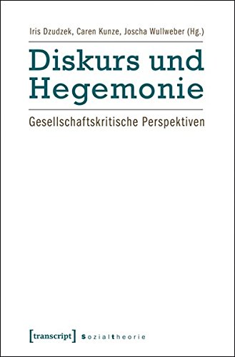 9783837619287: Diskurs und Hegemonie: Gesellschaftskritische Perspektiven