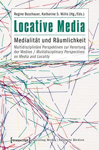 Beispielbild fr Locative Media: Medialitt und Rumlichkeit - Multidisziplinre Perspektiven zur Verortung der Medien (Multidisciplinary Perspectives on Media and Locality) zum Verkauf von medimops