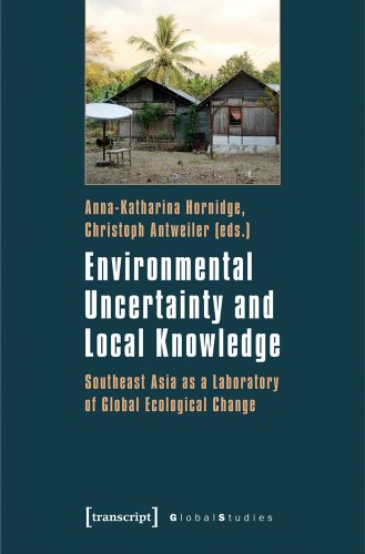 Beispielbild fr ENVIRONMENTAL UNCERTAINTY AND: Southeast Asia as a Laboratory of Global Ecological Change (Global Studies) zum Verkauf von Chiron Media