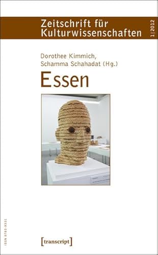 Essen: Zeitschrift für Kulturwissenschaften, Heft 1/2012 - Dorothee Kimmich