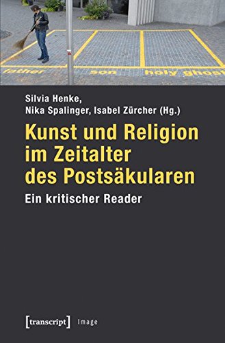 9783837620405: Kunst und Religion im Zeitalter des Postskularen: Ein kritischer Reader