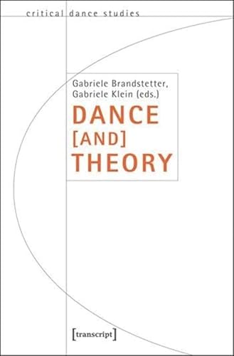 Stock image for Dance [and] Theory (Critical Dance Studies) for sale by Irish Booksellers