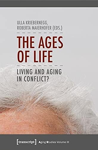 Stock image for The ages of life. lLving and aging in conflict? for sale by modernes antiquariat f. wiss. literatur