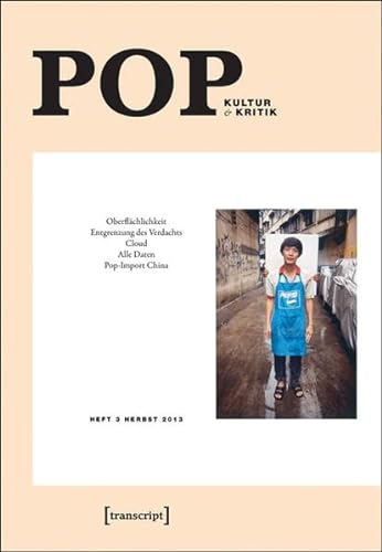 9783837624854: POP: Kultur und Kritik (Heft 3, Herbst 2013)