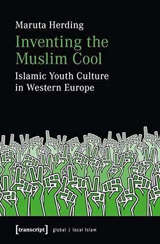 Stock image for Inventing the Muslim Cool: Islamic Youth Culture in Western Europe (Global/Local Islam) for sale by HPB-Red