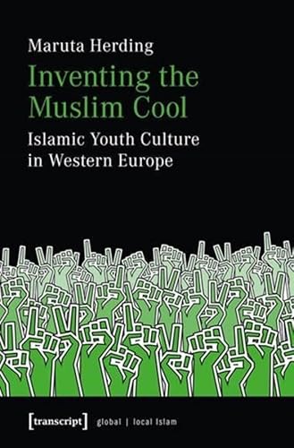 Stock image for Inventing the Muslim Cool: Islamic Youth Culture in Western Europe (Global/Local Islam) for sale by HPB-Red