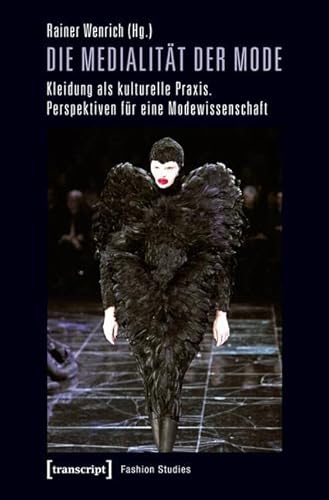 Stock image for Die Medialitt Der Mode: Kleidung Als Kulturelle Praxis. Perspektiven Fr Eine Modewissenschaft for sale by Revaluation Books