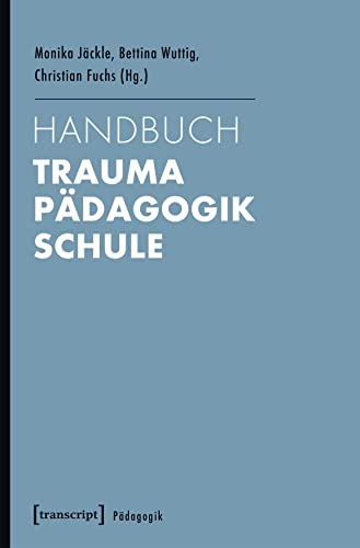 Stock image for Handbuch Trauma - Pdagogik - Schule for sale by medimops