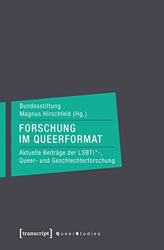 Stock image for Forschung im Queerformat: Aktuelle Beitrge der LSBTI*-, Queer- und Geschlechterforschung for sale by medimops
