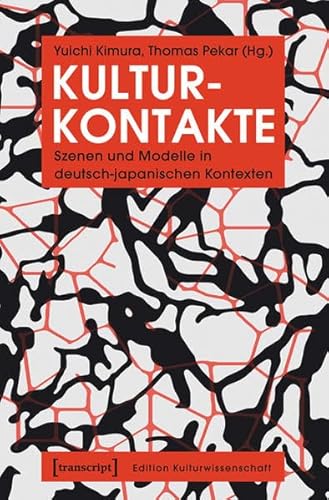 Stock image for Kulturkontakte: Szenen und Modelle in deutsch-japanischen Kontexten.(Edition Kulturwissenschaft: Band 43) for sale by Antiquariat  >Im Autorenregister<