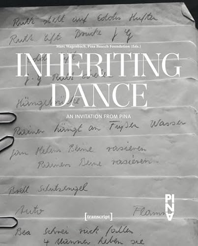 Stock image for Inheriting dance. An invitation from Pina, for sale by modernes antiquariat f. wiss. literatur