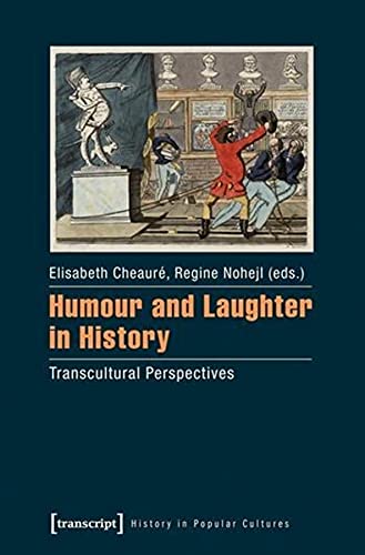 Beispielbild fr Humour and laughter in history. Transcultural perspectives, zum Verkauf von modernes antiquariat f. wiss. literatur
