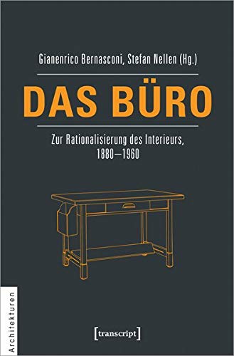 Beispielbild fr Das Bro: Zur Rationalisierung des Interieurs, 1880-1960 (Architekturen, Bd. 25) zum Verkauf von medimops