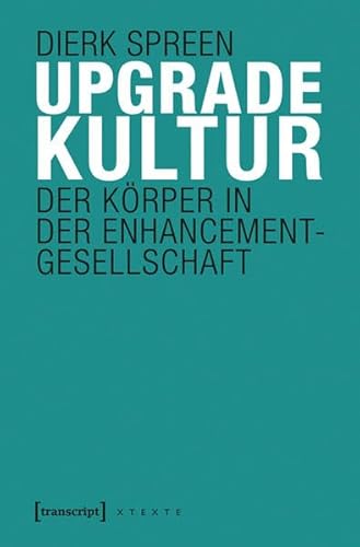 9783837630084: Spreen, D: Upgradekultur