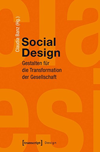 Stock image for Social Design: Gestalten fr die Transformation der Gesellschaft for sale by medimops