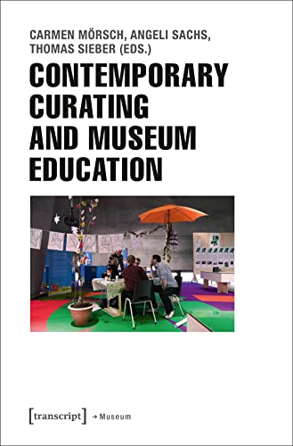 Beispielbild fr Contemporary curating and museum education. zum Verkauf von modernes antiquariat f. wiss. literatur