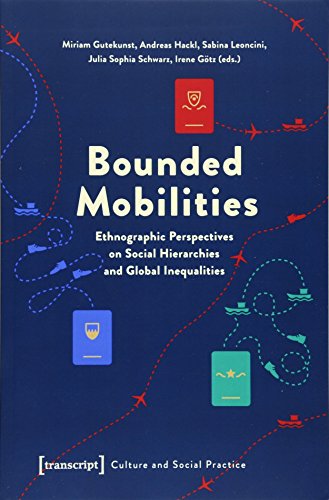 Stock image for Bounded Mobilities Ethnographic Perspectives on Social Hierarchies and Global Inequalities for sale by Michener & Rutledge Booksellers, Inc.