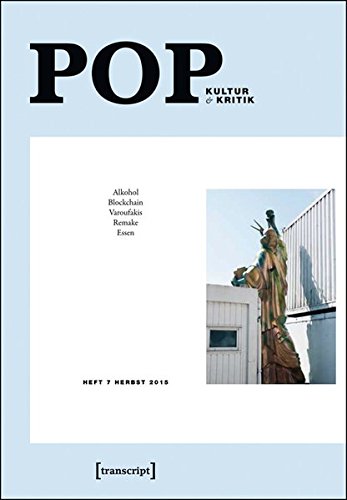 9783837631470: POP: Kultur und Kritik (Jg. 4, 2/2015)