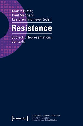 9783837631494: Resistance: Subjects, Representations, Contexts (migration - power - education)