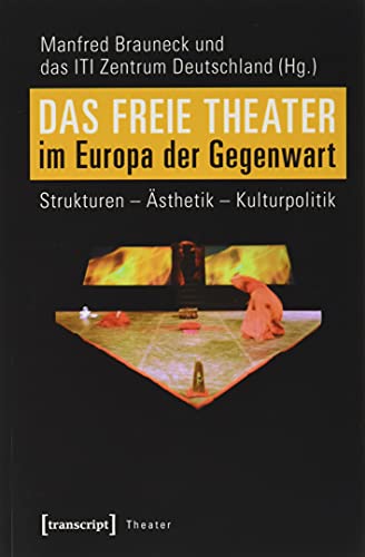 Das Freie Theater im Europa der Gegenwart - Brauneck, Manfred