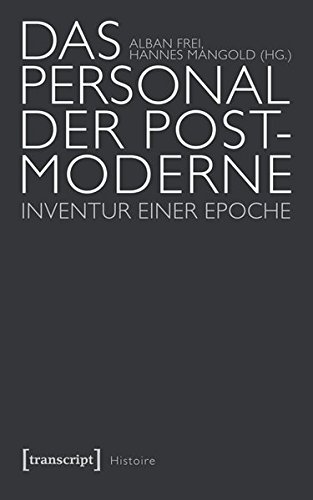 9783837633030: Das Personal der Postmoderne: Inventur einer Epoche (Histoire)