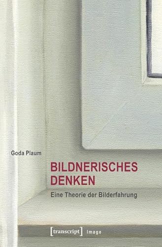 9783837633313: Bildnerisches Denken: Eine Theorie der Bilderfahrung