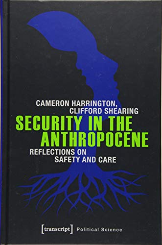 Stock image for Security in the Anthropocene: Reflections on Safety and Care for sale by Midtown Scholar Bookstore