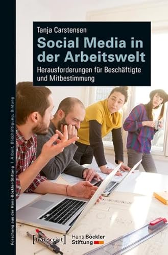 Beispielbild fr Social Media in der Arbeitswelt: Herausforderungen fr Beschftigte und Mitbestimmung (Forschung aus der Hans-Bckler-Stiftung) zum Verkauf von medimops