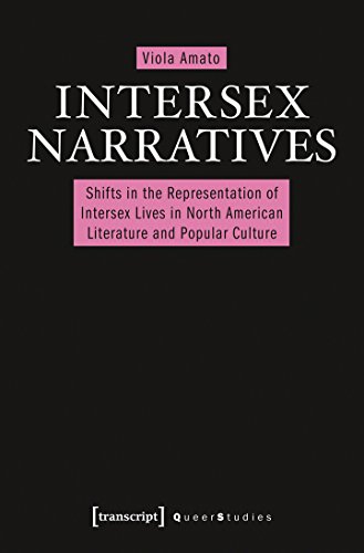 Stock image for Intersex narratives. Shifts in the representation of intersex lives in North American literature and popular culture, for sale by modernes antiquariat f. wiss. literatur