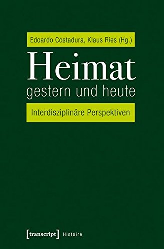 9783837635249: Heimat gestern und heute: Interdisziplinre Perspektiven (Histoire)