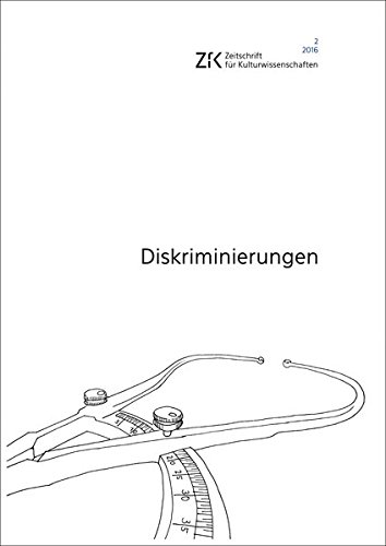 9783837635782: Diskriminierungen: Zeitschrift fr Kulturwissenschaften, Heft 2 / 2016 (ZfK - Zeitschrift fr Kulturwissenschaften)
