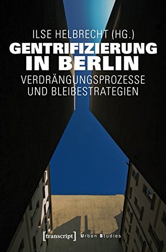 Stock image for Gentrifizierung in Berlin: Verdrngungsprozesse und Bleibestrategien (Urban Studies) for sale by medimops