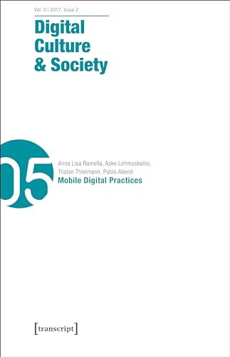 Beispielbild fr Digital Culture & Society (DCS): Vol. 3, Issue 2/2017 - Mobile Digital Practices (Digital Culture & Society) zum Verkauf von WorldofBooks