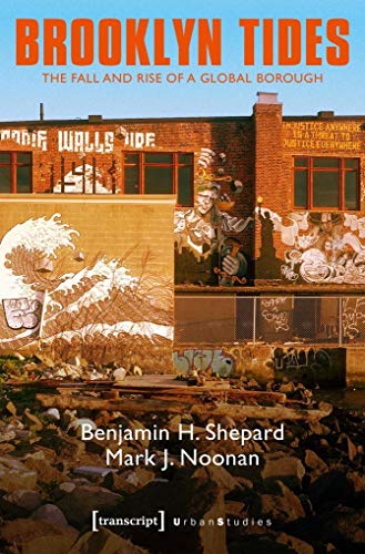 9783837638677: Brooklyn Tides: The Fall and Rise of a Global Borough (Urban Studies)