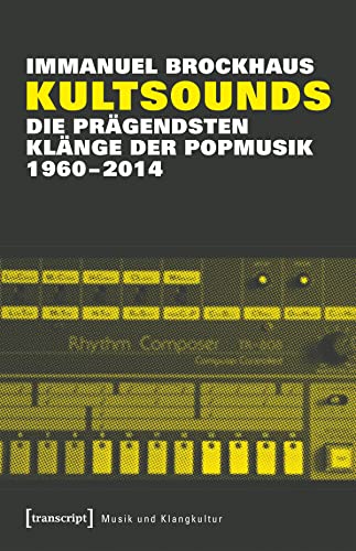 9783837638912: Kultsounds: Die prgendsten Klnge der Popmusik 1960-2014: 23