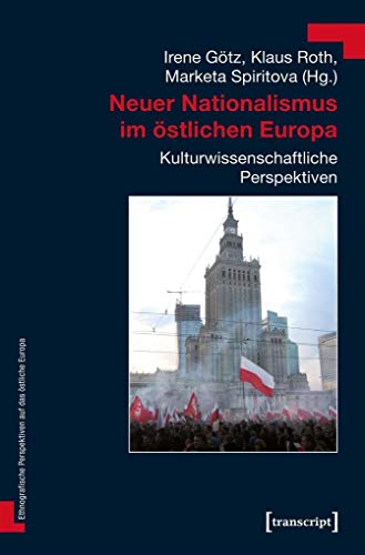 9783837639629: Neuer Nationalismus im stlichen Europa: Kulturwissenschaftliche Perspektiven