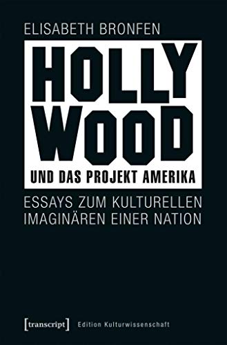 Stock image for Hollywood und das Projekt Amerika. Essays zum kulturellen Imaginren einer Nation, for sale by modernes antiquariat f. wiss. literatur