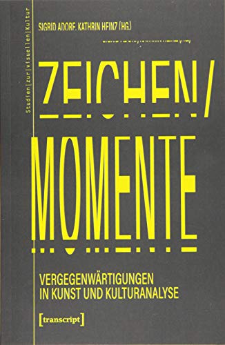 Beispielbild fr Zeichen/Momente. Vergegenwrtigungen in Kunst und Kulturanalyse, zum Verkauf von modernes antiquariat f. wiss. literatur