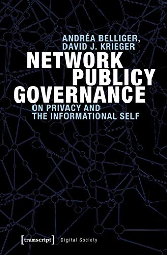 9783837642131: Network Publicy Governance – On Privacy and the Informational Self (Digital Society)