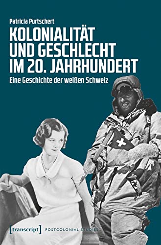 9783837644104: Kolonialitt und Geschlecht im 20. Jahrhundert: Eine Geschichte der weien Schweiz: 33