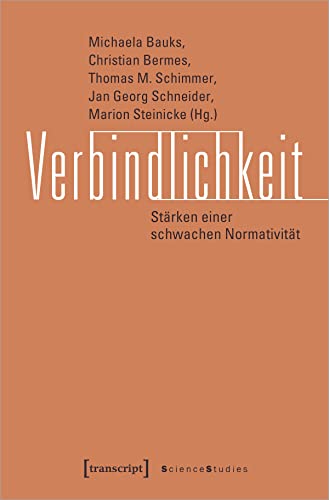 Stock image for Verbindlichkeit: Strken einer schwachen Normativitt for sale by Revaluation Books